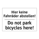 Hier keine Fahrräder abstellen!/.../ - Do not park bicycles here!