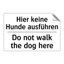 Hier keine Hunde ausführen - Do not walk the dog here