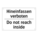 Hineinfassen verboten - Do not reach inside