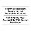 Hochhygienebereich: Zugang nur /.../ - High Hygiene Area: Access Only /.../