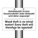Holzdiebstahl ist kein Kavaliersdelikt! /.../ - Wood theft is no trivial matter! /.../