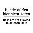 Hunde dürfen hier nicht koten - Dogs are not allowed to defecate /.../