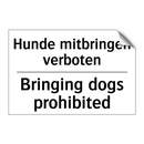 Hunde mitbringen verboten - Bringing dogs prohibited