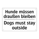 Hunde müssen draußen bleiben - Dogs must stay outside