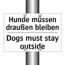 Hunde müssen draußen bleiben - Dogs must stay outside