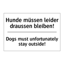 Hunde müssen leider draussen bleiben!/.../ - Dogs must unfortunately stay outside!/.../