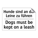 Hunde sind an der Leine zu führen/.../ - Dogs must be kept on a leash