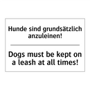 Hunde sind grundsätzlich anzuleinen!/.../ - Dogs must be kept on a leash at /.../