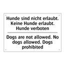 Hunde sind nicht erlaubt. Keine /.../ - Dogs are not allowed. No dogs /.../