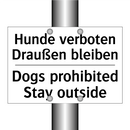 Hunde verboten Draußen bleiben - Dogs prohibited Stay outside