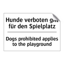 Hunde verboten gilt für den Spielplatz/.../ - Dogs prohibited applies to the /.../
