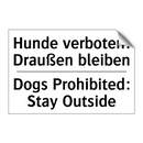 Hunde verboten: Draußen bleiben/.../ - Dogs Prohibited: Stay Outside