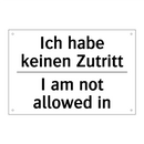 Ich habe keinen Zutritt - I am not allowed in