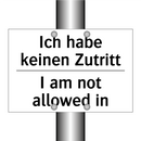 Ich habe keinen Zutritt - I am not allowed in