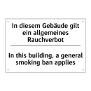In diesem Gebäude gilt ein allgemeines /.../ - In this building, a general smoking /.../