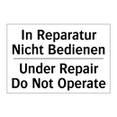 In Reparatur Nicht Bedienen - Under Repair Do Not Operate