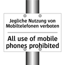 Jegliche Nutzung von Mobiltelefonen /.../ - All use of mobile phones prohibited/.../