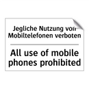 Jegliche Nutzung von Mobiltelefonen /.../ - All use of mobile phones prohibited/.../