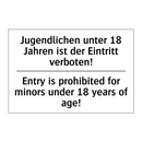 Jugendlichen unter 18 Jahren ist /.../ - Entry is prohibited for minors /.../