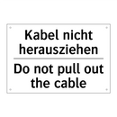 Kabel nicht herausziehen - Do not pull out the cable