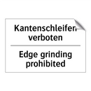 Kantenschleifen verboten - Edge grinding prohibited