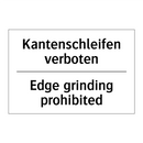 Kantenschleifen verboten - Edge grinding prohibited