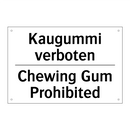 Kaugummi verboten - Chewing Gum Prohibited