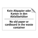 Kein Altpapier oder Karton in /.../ - No old paper or cardboard in the /.../