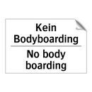 Kein Bodyboarding - No body boarding