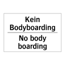 Kein Bodyboarding - No body boarding