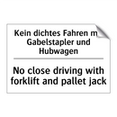 Kein dichtes Fahren mit Gabelstapler /.../ - No close driving with forklift /.../