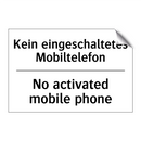 Kein eingeschaltetes Mobiltelefon/.../ - No activated mobile phone