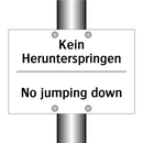 Kein Herunterspringen - No jumping down