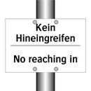 Kein Hineingreifen - No reaching in