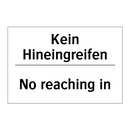 Kein Hineingreifen - No reaching in