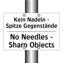 Kein Nadeln - Spitze Gegenstände/.../ - No Needles - Sharp Objects