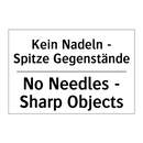 Kein Nadeln - Spitze Gegenstände/.../ - No Needles - Sharp Objects