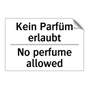 Kein Parfüm erlaubt - No perfume allowed
