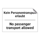 Kein Personentransport erlaubt - No passenger transport allowed