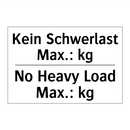 Kein Schwerlast Max.: kg - No Heavy Load Max.: kg