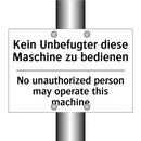 Kein Unbefugter diese Maschine /.../ - No unauthorized person may operate /.../