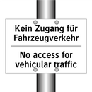 Kein Zugang für Fahrzeugverkehr/.../ - No access for vehicular traffic/.../