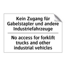 Kein Zugang für Gabelstapler und /.../ - No access for forklift trucks /.../