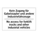 Kein Zugang für Gabelstapler und /.../ - No access for forklift trucks /.../
