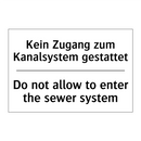 Kein Zugang zum Kanalsystem gestattet/.../ - Do not allow to enter the sewer /.../