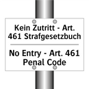 Kein Zutritt - Art. 461 Strafgesetzbuch/.../ - No Entry - Art. 461 Penal Code