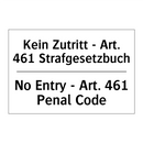 Kein Zutritt - Art. 461 Strafgesetzbuch/.../ - No Entry - Art. 461 Penal Code