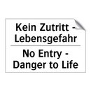 Kein Zutritt - Lebensgefahr - No Entry - Danger to Life