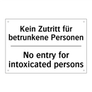 Kein Zutritt für betrunkene Personen/.../ - No entry for intoxicated persons/.../