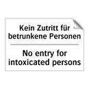 Kein Zutritt für betrunkene Personen/.../ - No entry for intoxicated persons/.../